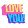 LOVE YOU!