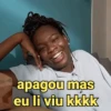 apagou mas eu li viu kkkk