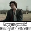 Yapıştır şuna iki tane gerizakalı salak