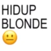 HIDUP BLONDE B