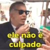 ele não é culpado