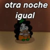 otra noche igual