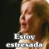 Estoy estresada