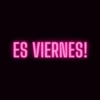 VIERNES DE...😎🎉 14