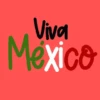 Viva Mexico