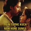 MEIN TUMHE KUCH NAHI HONE DUNGA