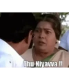 Thu Niyavva !!