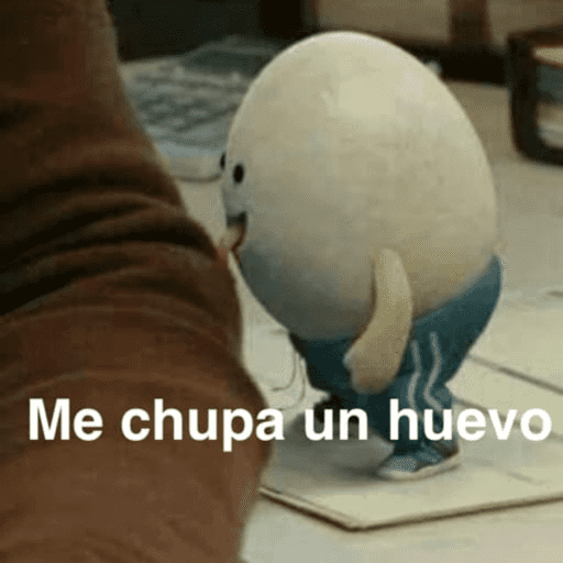 Me chupa un huevo