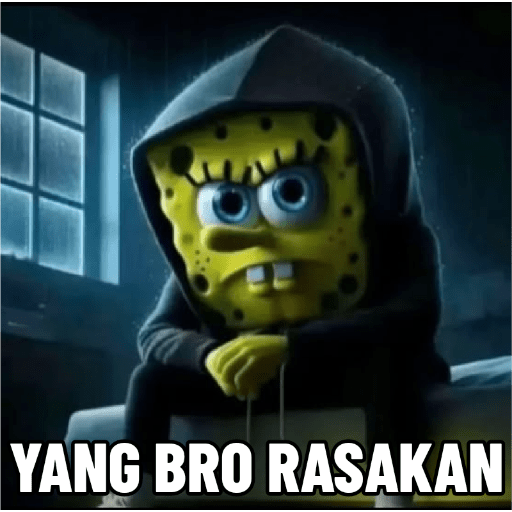 Yg bro rasakan (Spongebob ver) 1
