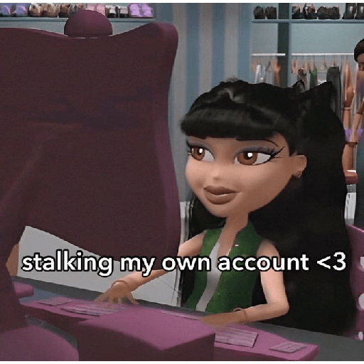 Bratz mentality meme 10