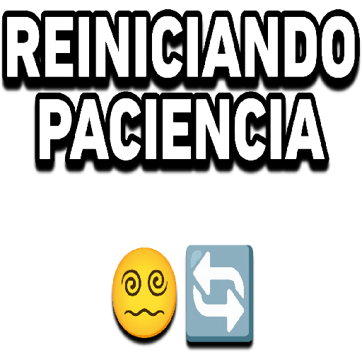 🔁•Reiniciando Paciencia•🙄 1