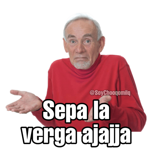 Sepa la verga ajajja