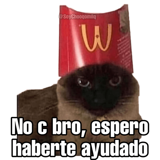 No c bro, espero haberte ayudado