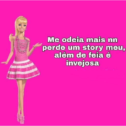 Indiretas da barbie  10