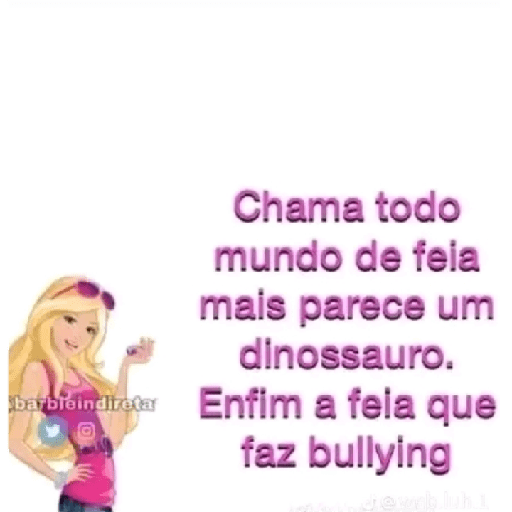 Indiretas da barbie  16