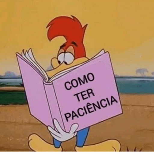 Paciência  😮‍💨 12