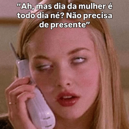 Memes | Dia das Mulheres 🌹 4