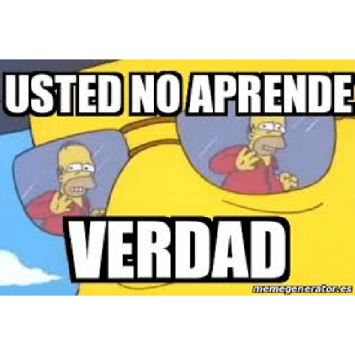 Usted no aprende verdad 3
