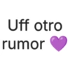 Uff otro rumor