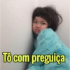 Tô com preguiça
