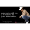 Ariel Camacho frases 26