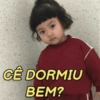 CÊ DORMIU BEM?
