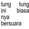 tung tung ini biasa nya bersuara