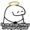 Se me antoja mimir y no despertar janas