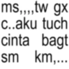 ms,,,,tw gx c..aku tuch cinta bagt sm km,...