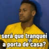 será que tranquei a porta de casa?