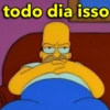 todo dia isso
