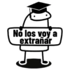 No los voy a extrañar
