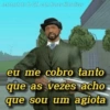 screenshots de GTA com frases filosoficas eu me cobro tanto que as vezes acho que sou um agiota