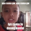 apa cuma gw, apa cuma gw iya cuma lu doang kontol