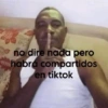 no dire nada pero habra compartidos en tiktok