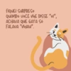 FIQUEI SURPRESO QUANDO VOCÊ ME DISSE "ol", ACHAVA QUE GATA Só FALAVA "VIAU".