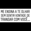 Cantadas e frases de amor 2 7