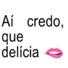Aí credo, que delícia
