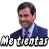 Me tientas