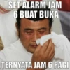 SET ALARM JAM 6 BUAT BUKA TERNYATA JAM 6 PAGI
