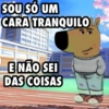 SOU SÓ UM CARA TRANQUILO E NÃO SEI DAS COISAS