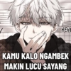 HEHO KAMU KALO NGAMBEK MAKIN LUCU SAYANG