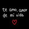 te amo, amor de mi vida C