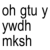 oh gtu y ywdh mksh