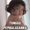 TUNGGU PEMBALASANKU