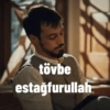 tövbe estağfurullah