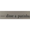 Você quer: me enganar? 11
