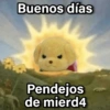 Buenos días Pendejos de mierd4