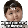 Mmm Dejame ver si me interesa