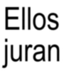 Ellos juran